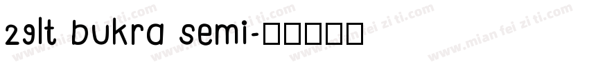 29lt bukra semi字体转换